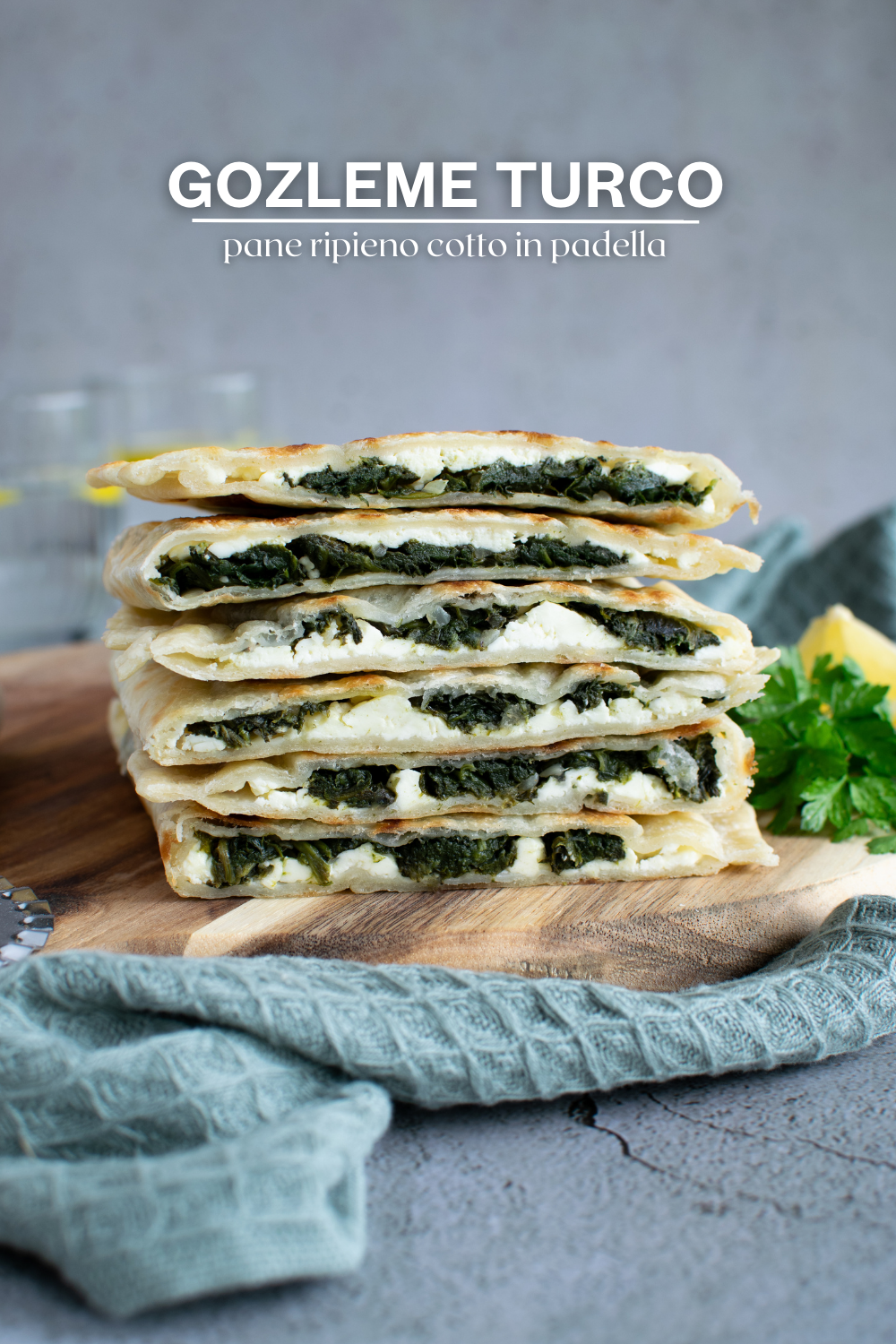 Gozleme turco: la ricetta originale del fantastico pane ripieno
